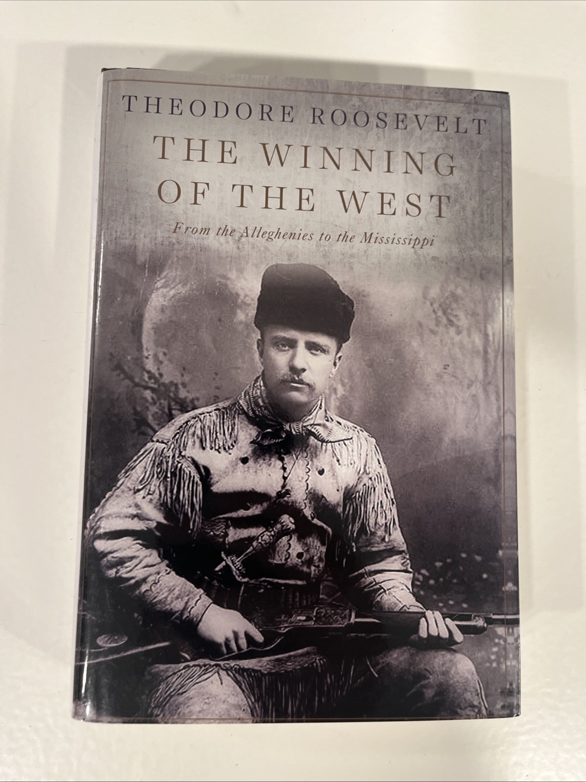 The Winning of the West: From the Alleghenies to the Mississippi – Roosevelt