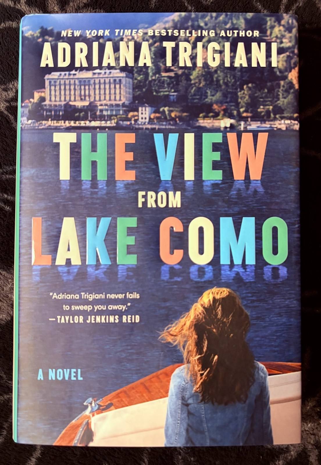 The View From Lake Como: A Novel – Adriana Trigiani 1st HC Edition Like New