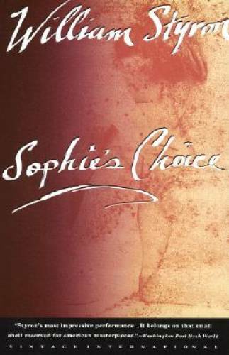 Sophie’s Choice – Paperback By Styron, William – GOOD