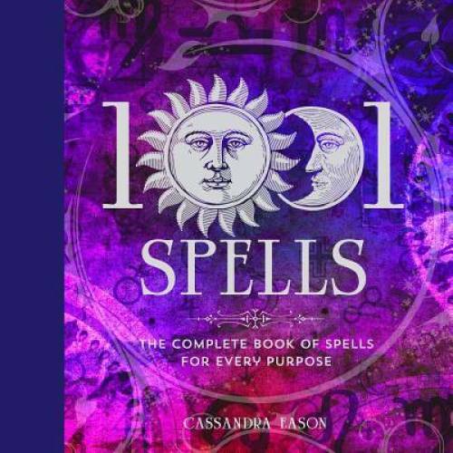 1001 Spells: The Complete Book of Spells for Every Purpose – Hardcover – GOOD