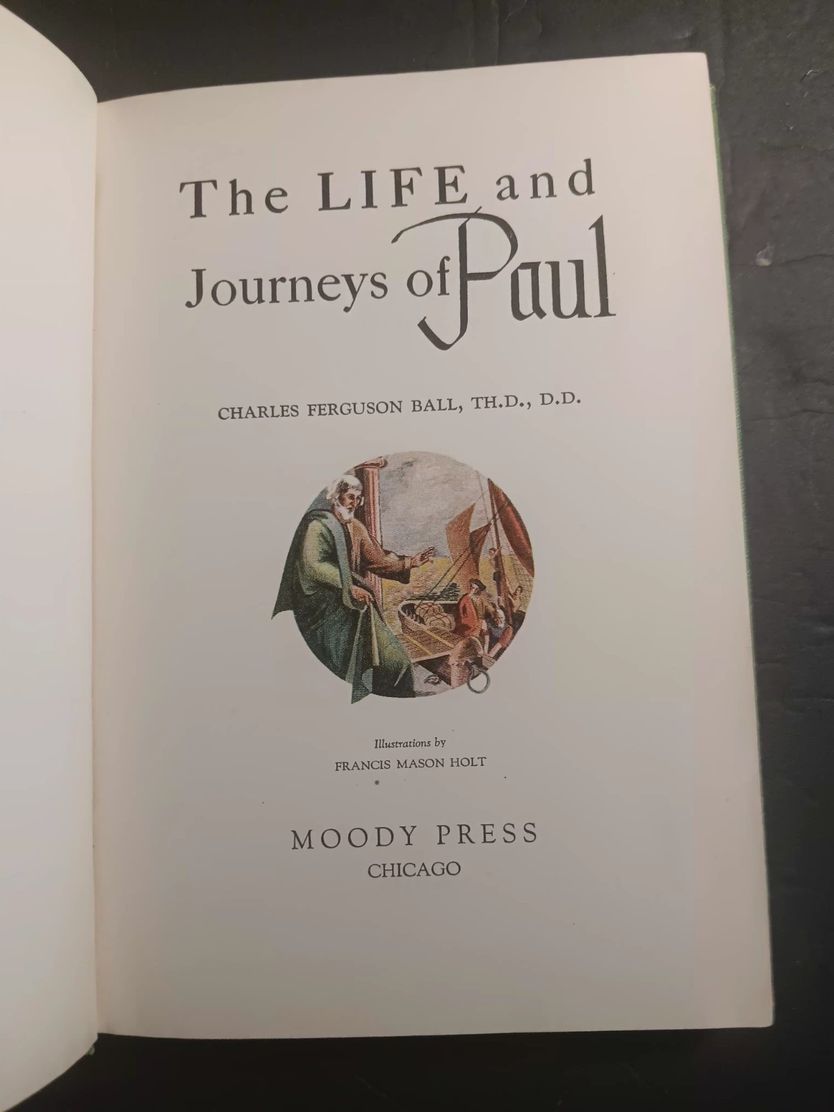 1951 THE LIFE AND JOURNEYS OF PAUL – Charles Ferguson Ball – MOODY BIBLE