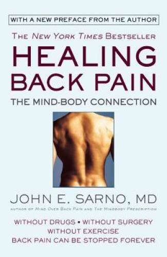 Healing Back Pain: The Mind-Body Connection – Paperback By Sarno, John E. – GOOD