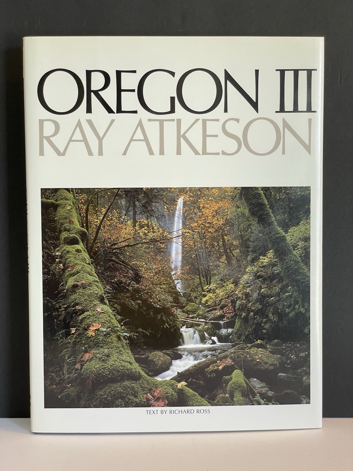 2003 OREGON III Book – Ray Atkeson – Signed Copy Hardcover – Graphic Arts