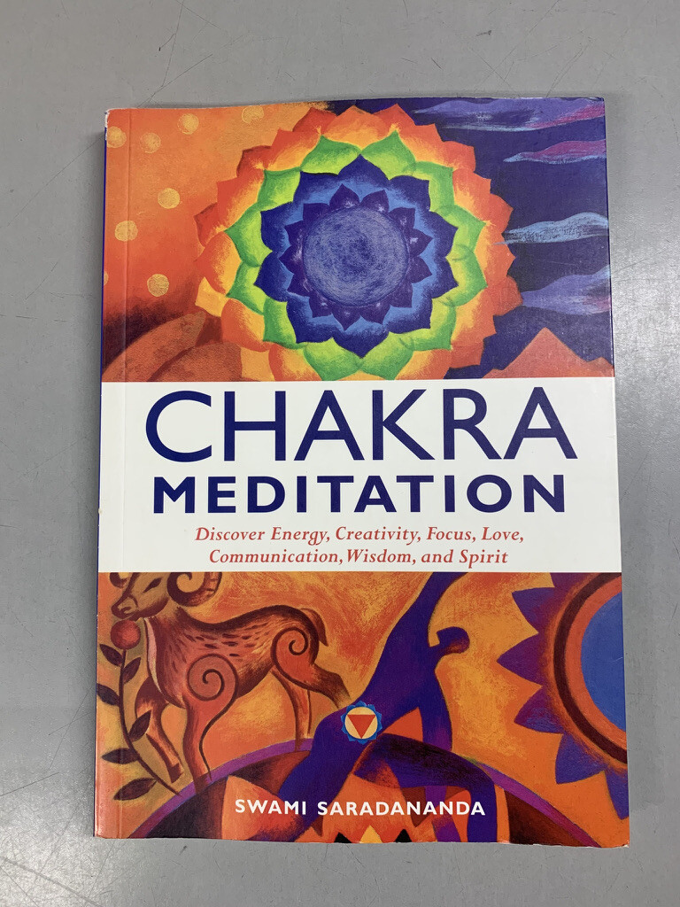 Chakra Meditation: Discover Energy, Creativity, Focus, Love by Swami Saradananda