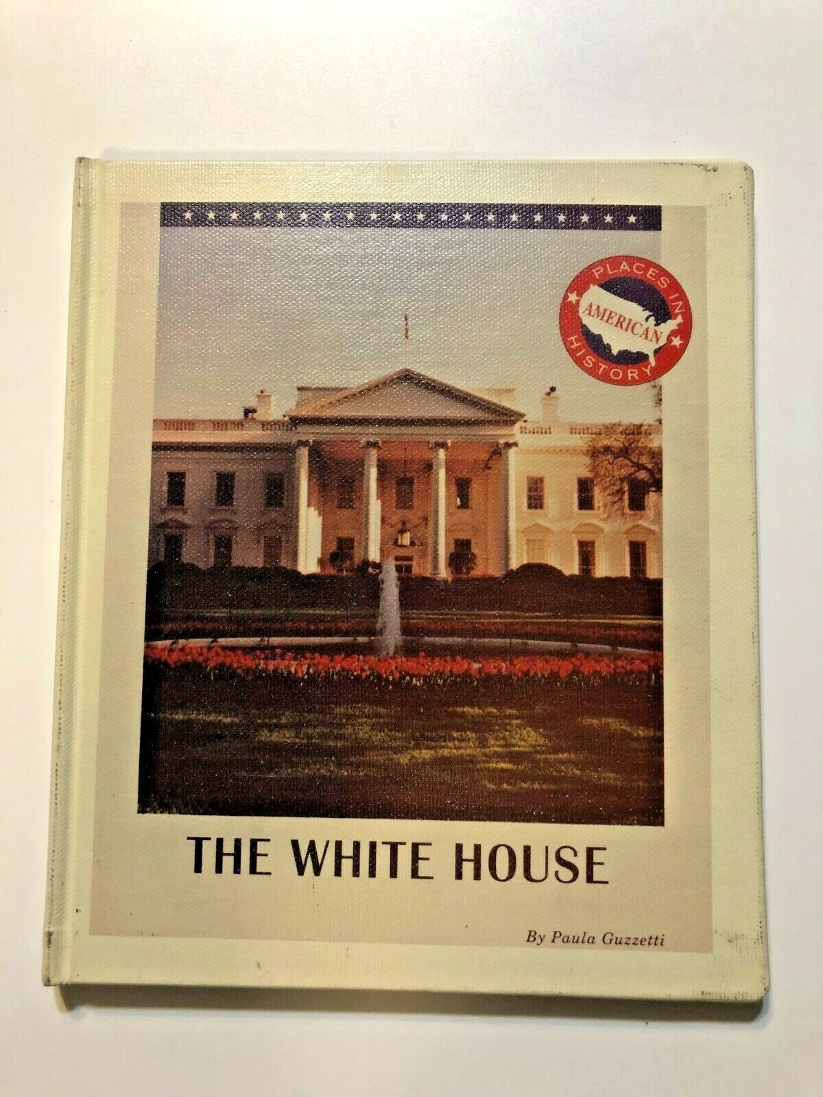 The White House by Paula Guzzetti Used Good Rebound Hardcover 0875186505 1996