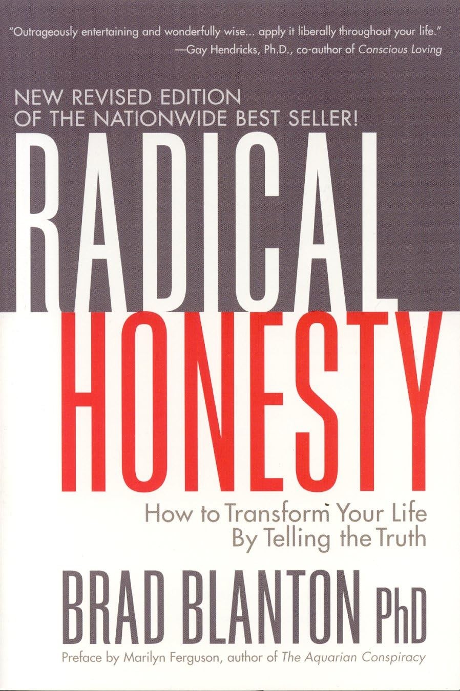 Radical Honesty: How to Transform Your Life by Telling the Truth – paperback…