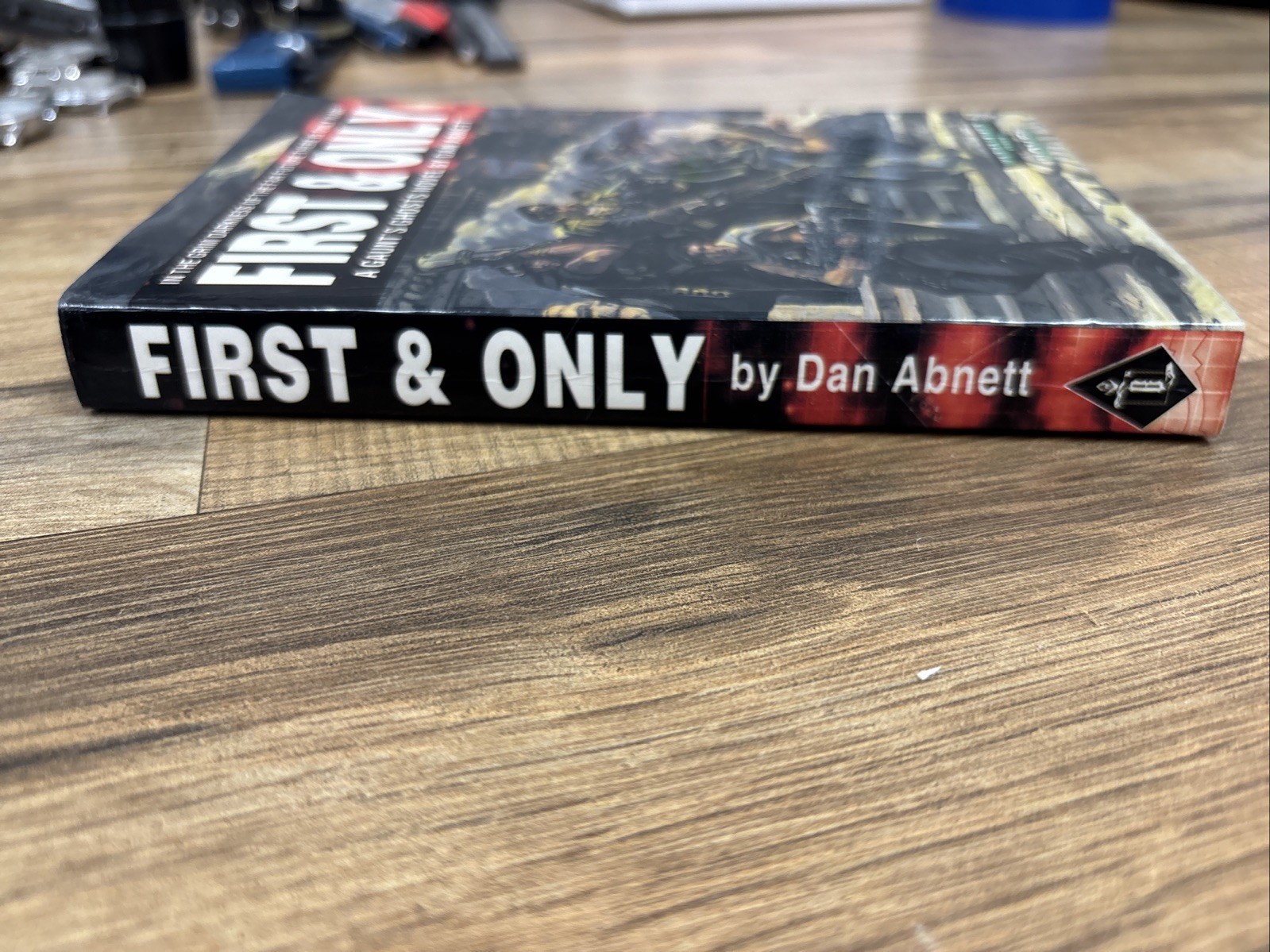 First & Only: A Guant’s Ghost Novel, First US Edition, 2000 Games Workshop