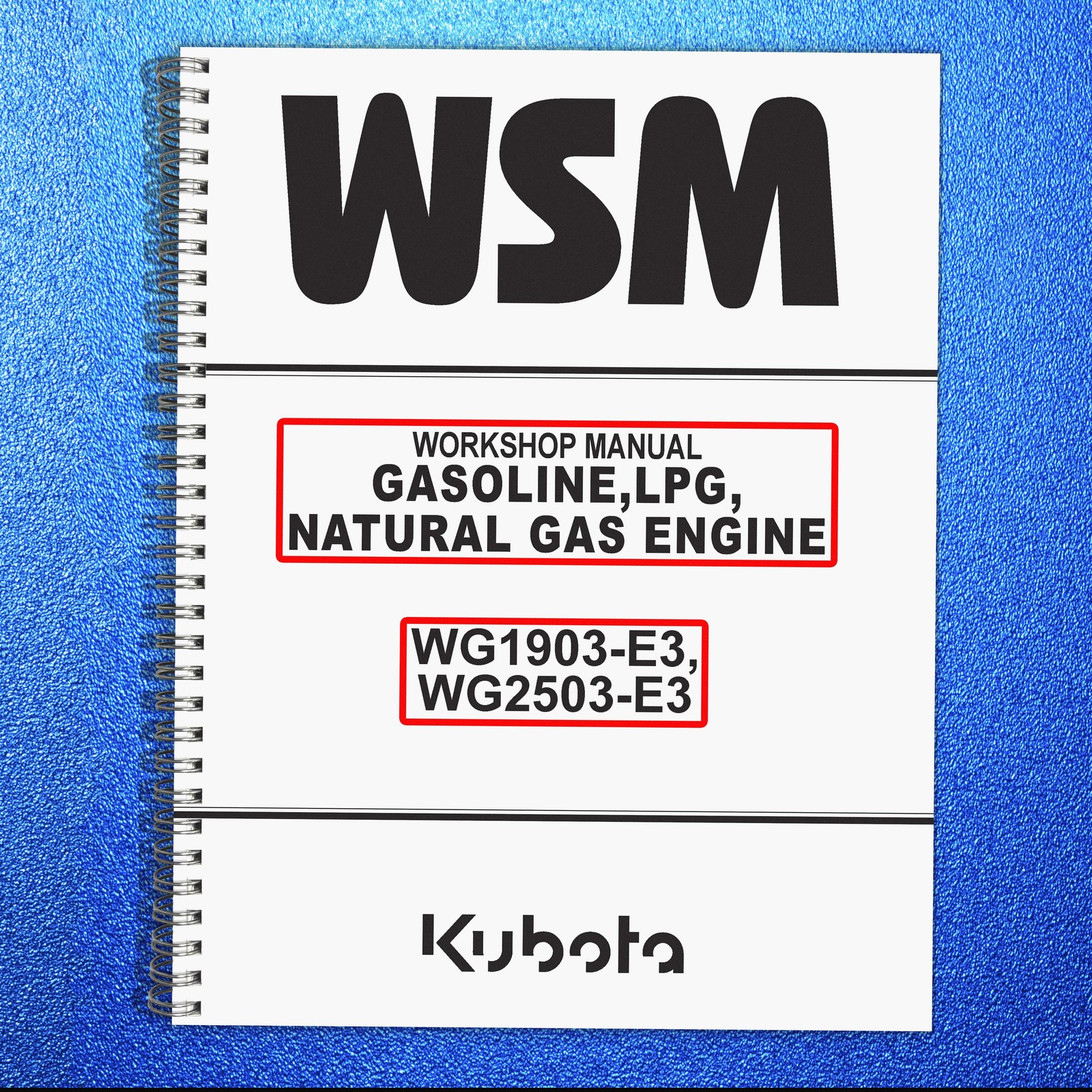 KUBOTA GASOLINE LPG NATURAL GAS ENGINE WG1903-E3 WG2503-E3 WORKSHOP MANUAL WSM