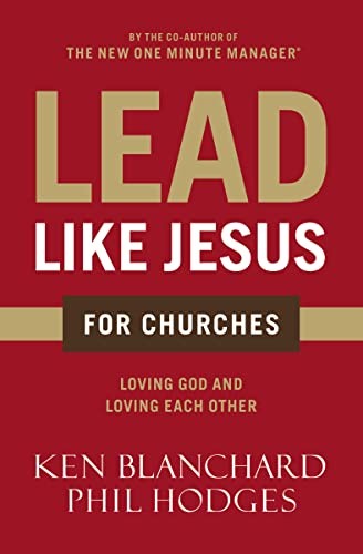 Lead Like Jesus for Churches: A Modern Day Parable for the Church – VERY GOOD