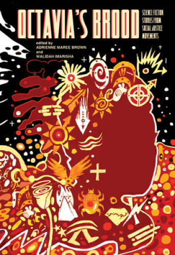 Octavia’s Brood: Science Fiction Stories from Social Justice Movements – GOOD