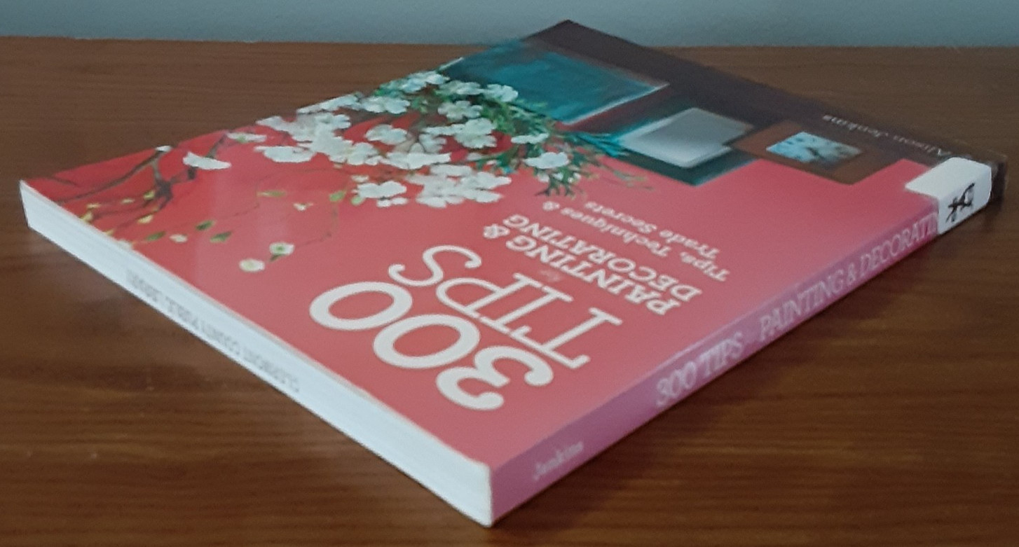 300 Tips for Painting & Decorating by Alison Jenkins PB 2014 techniques secrets