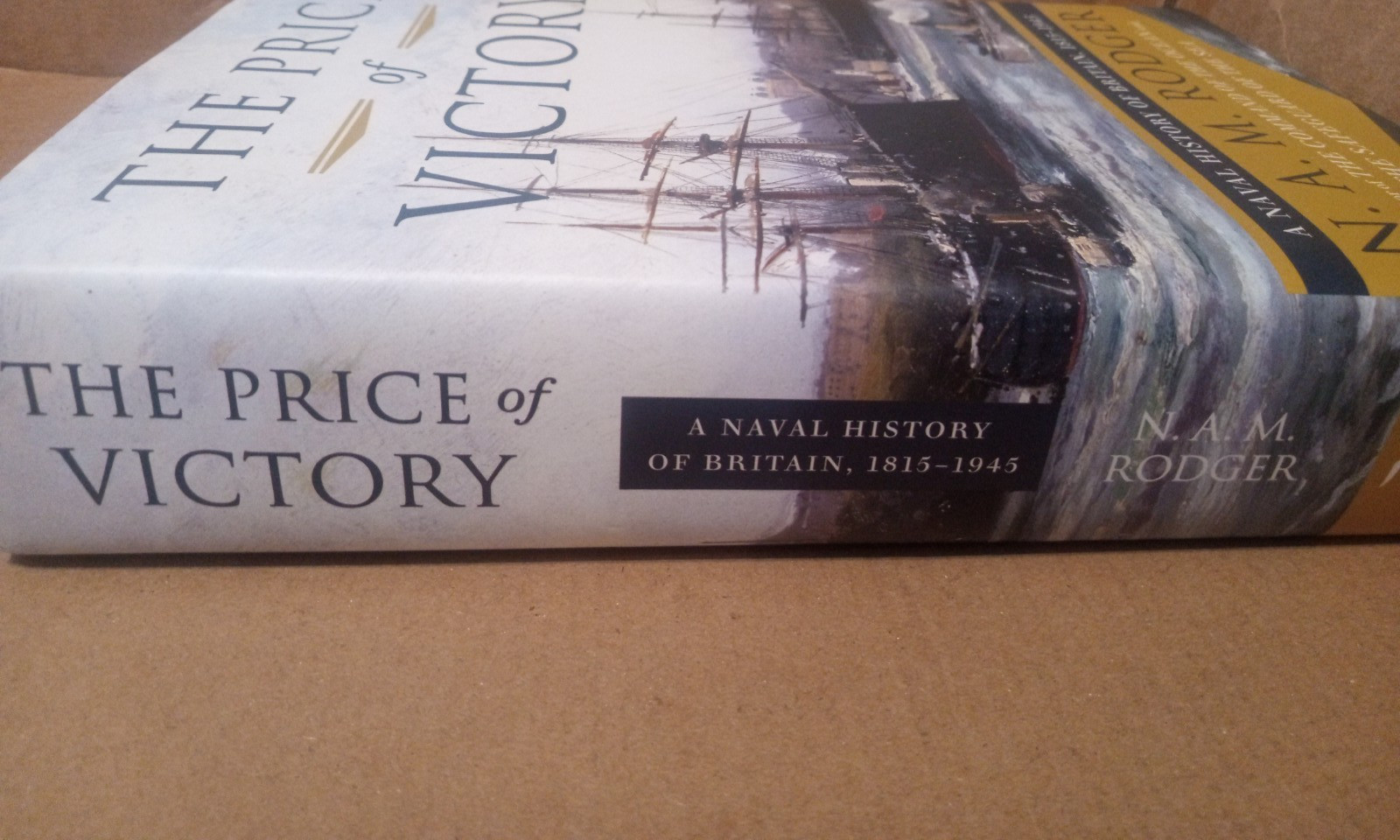 The Price of Victory: A Naval History of Britain: 1815 – 1945–N.A.M. RODGER–HC