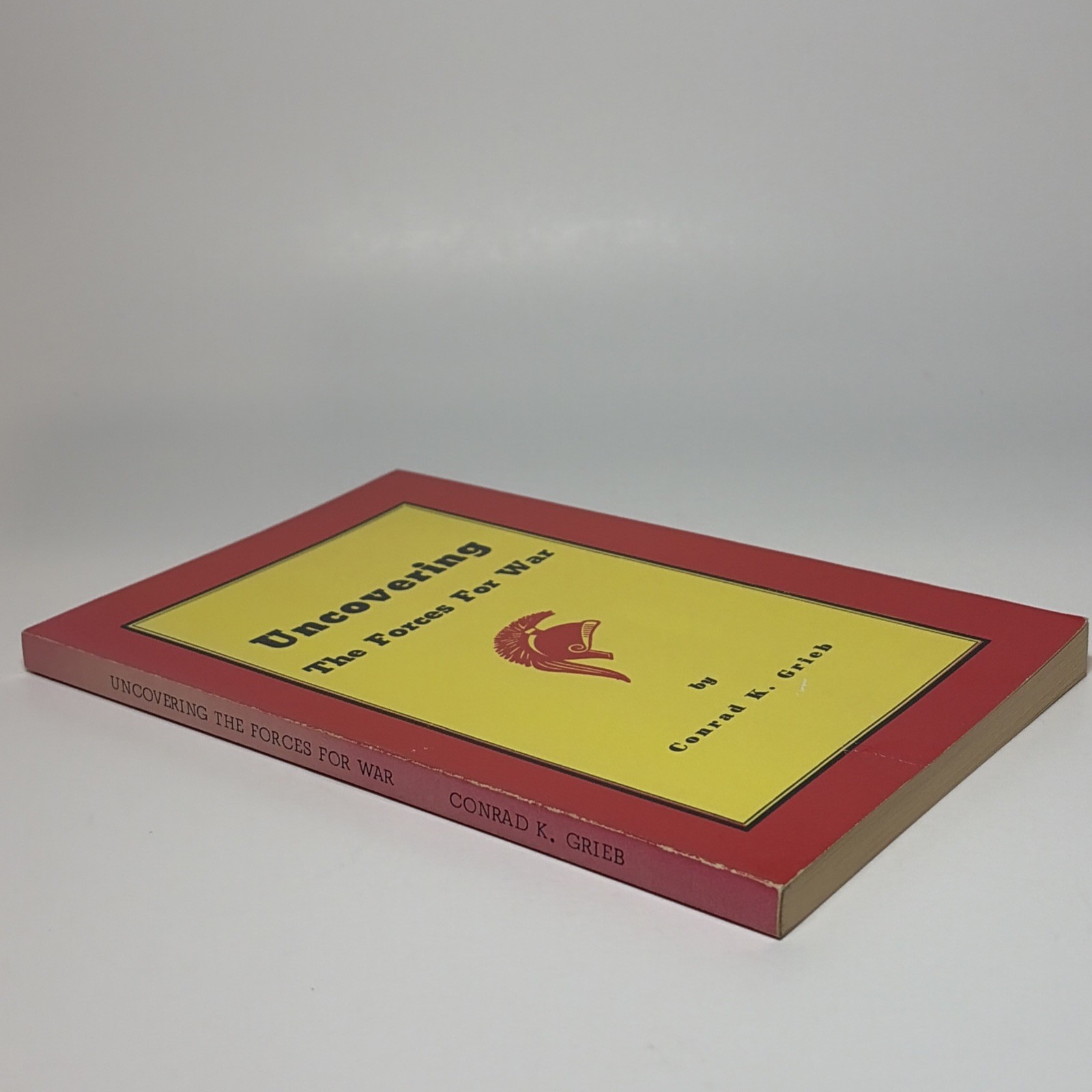 Uncovering The Forces For War by Conrad K. Grieb Paperback 1947 WW1 WW2 Causes
