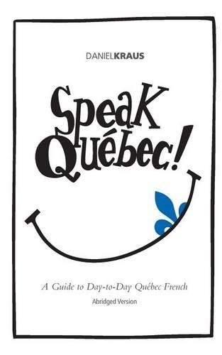 Daniel Kraus Speak Québec! (Abridged Version) (Paperback)