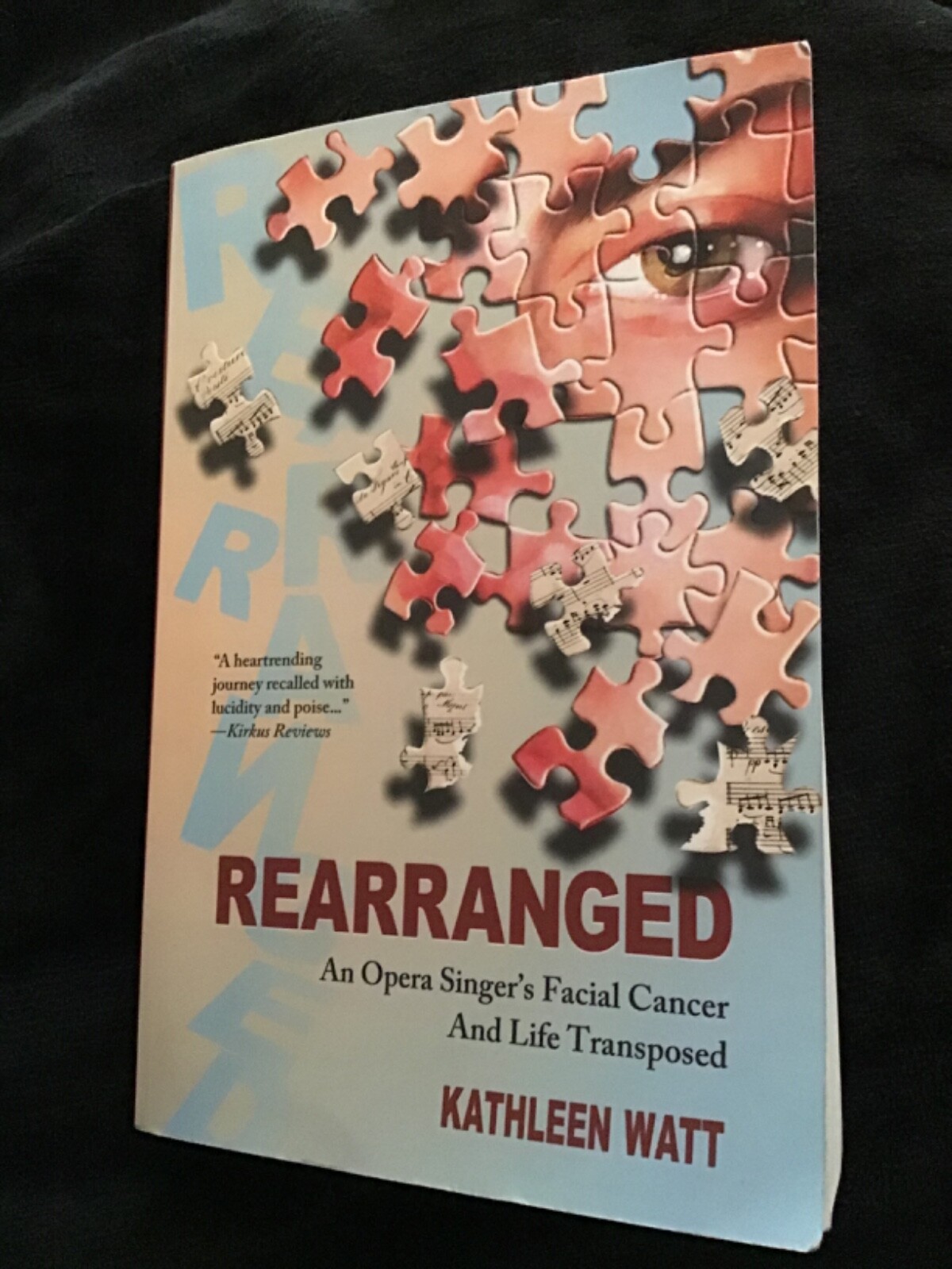 Rearranged:An Opera Singers Facial Cancer And Life Transposed-GOOD-USED-383pages
