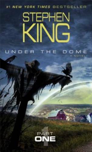 Under the Dome: Part 1: A Novel – Mass Market Paperback By King, Stephen – GOOD