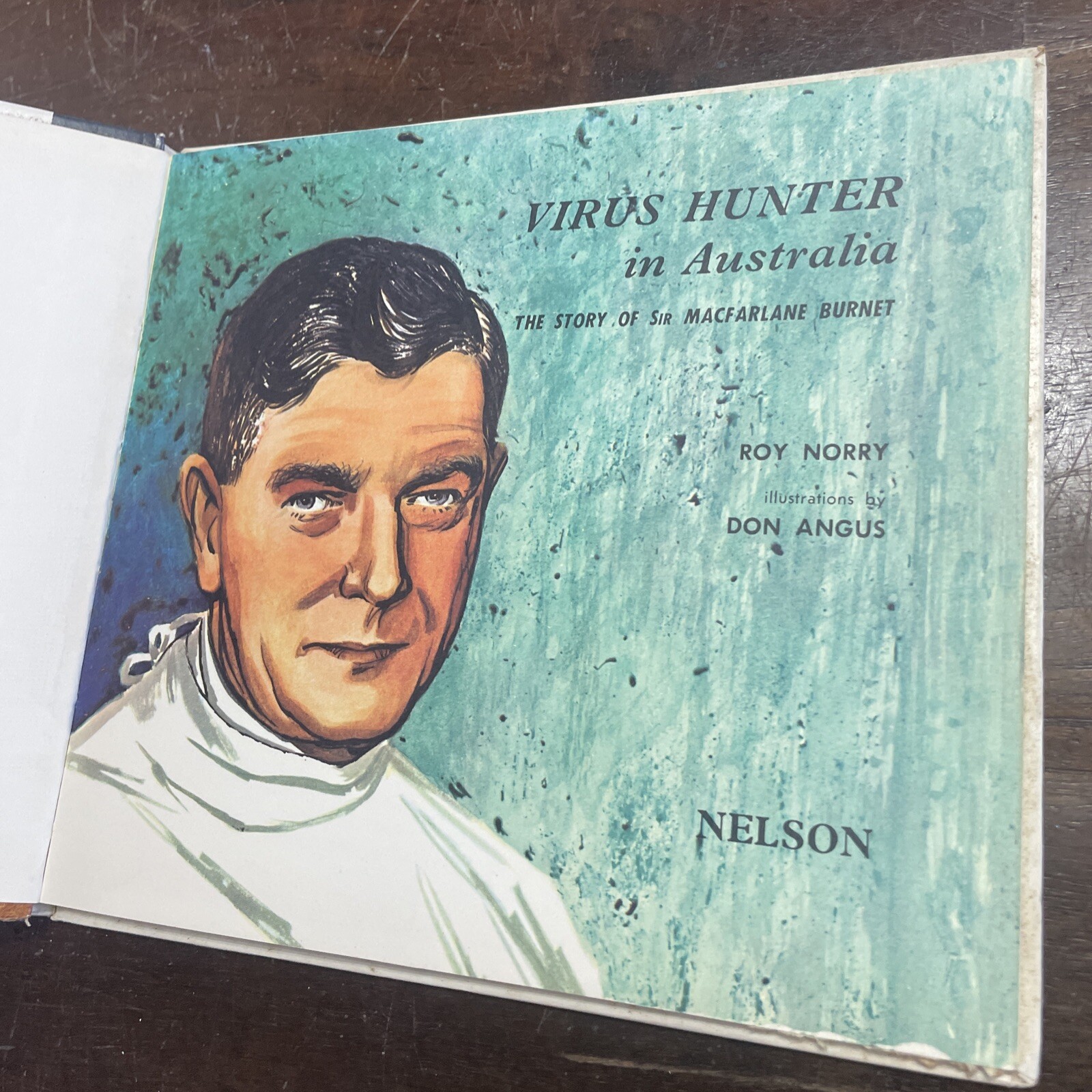 ROY NORRY, VIRUS HUNTER IN AUSTRALIA, SIR MACFARLANE BURNET. HARDCOVER 1966