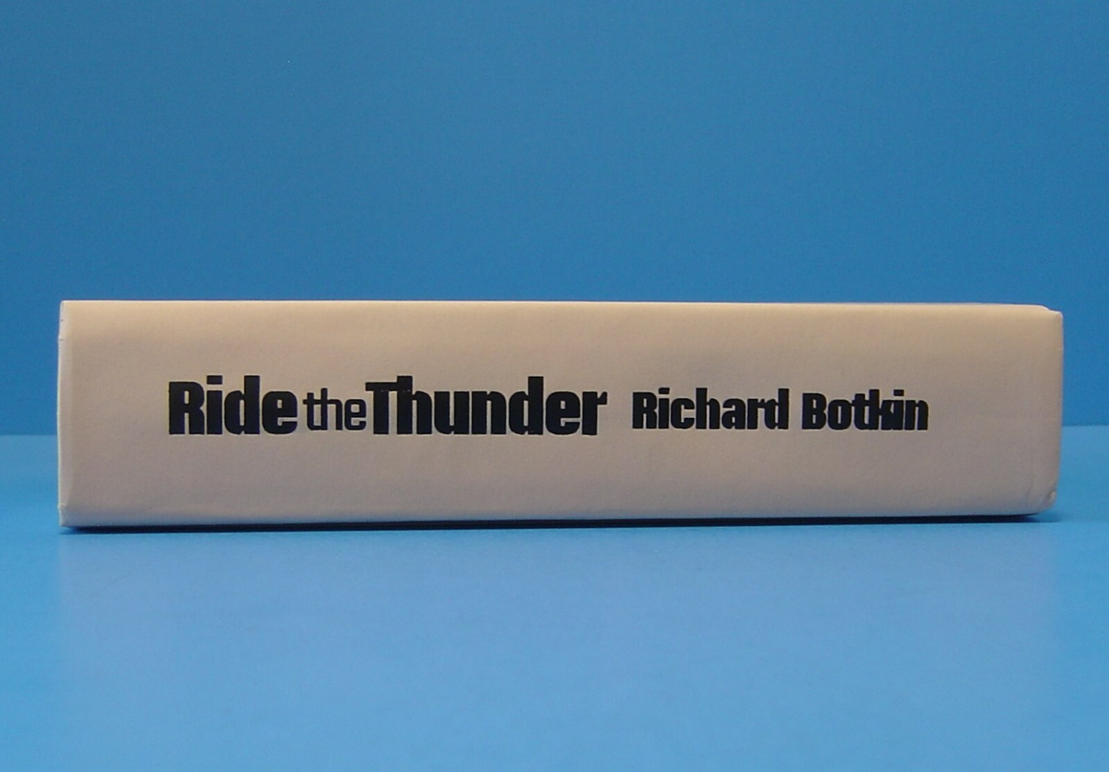 RIDE THE THUNDER BY RICHARD BOTKIN, SIGNED
