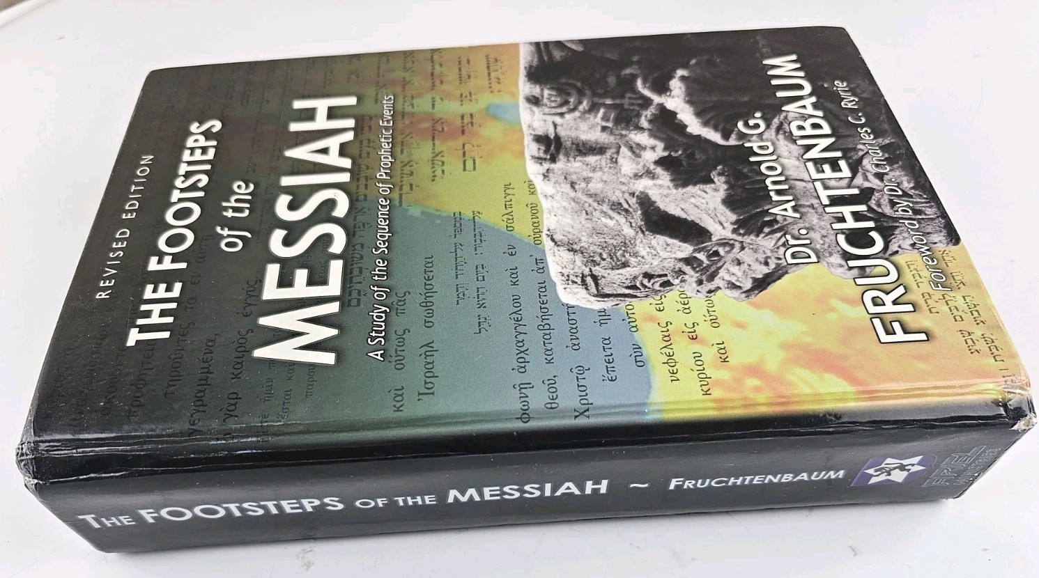Footsteps of the Messiah by Arnold G. Fruchtenbaum Revised Edition Hardcover