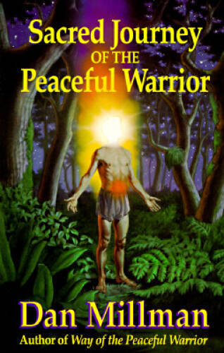 Sacred Journey of the Peaceful Warrior – Paperback By Millman, Dan – VERY GOOD