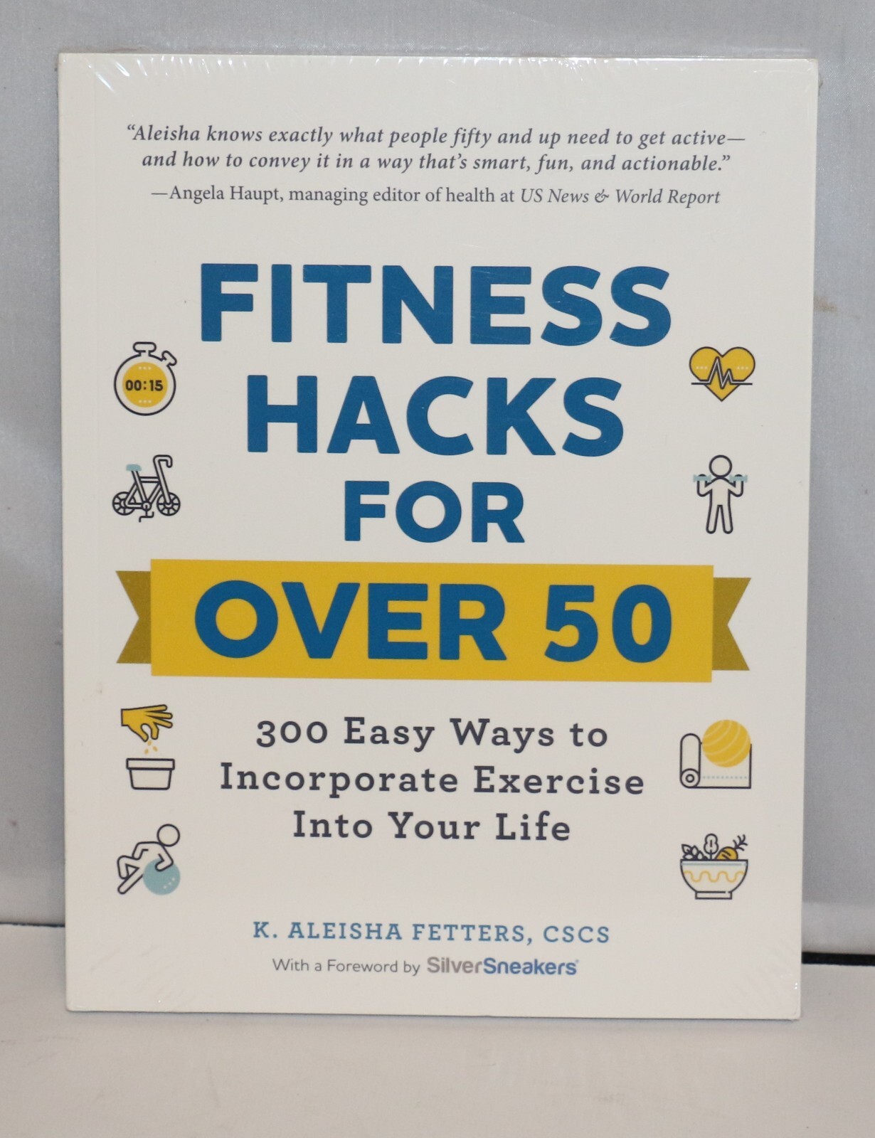 Fitness Hacks for Over 50 – 300 Easy Ways to Incorporate Exercise into Your Life