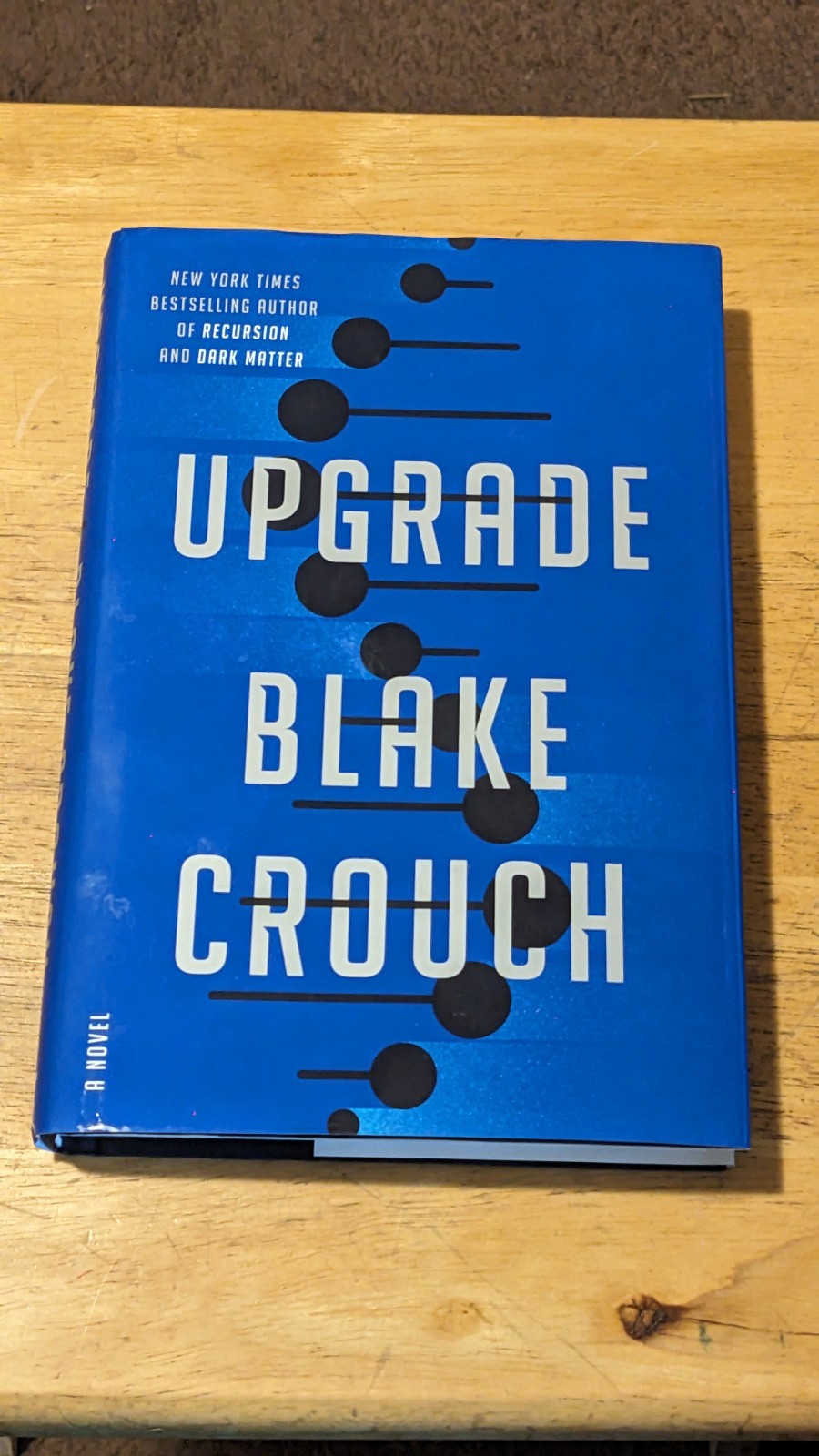 Upgrade : A Novel by Blake Crouch (2022, Hardcover) 1st Edition 1st Printing