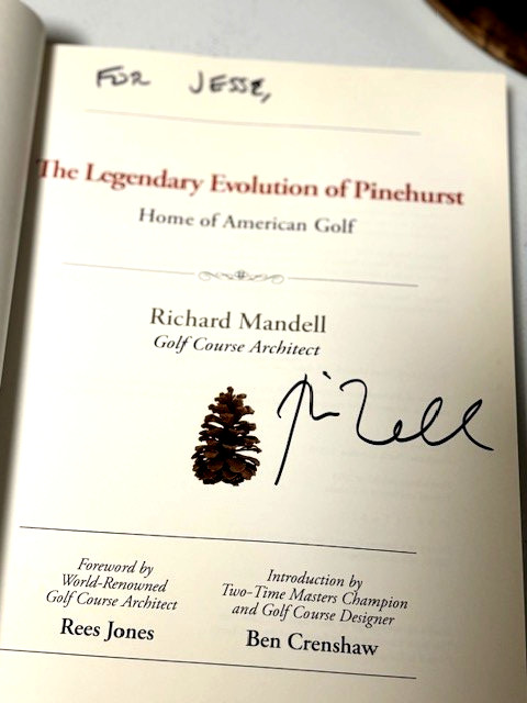 The Legendary Evolution of Pinehurst: Home of American Golf (Signed by Author)