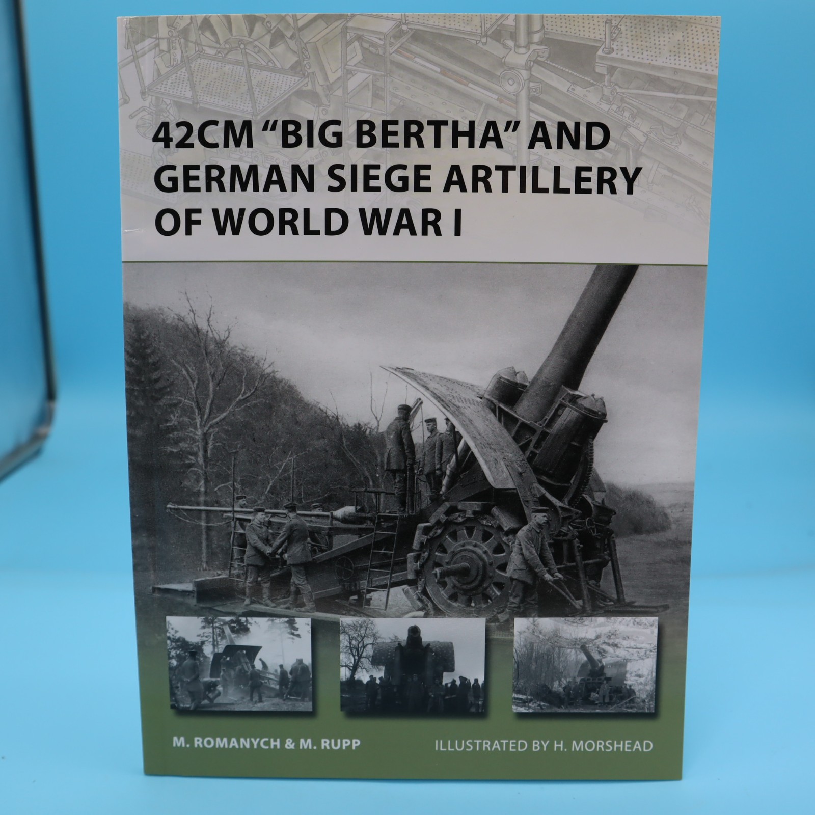 42cm „BIG BERTHA“ IN WW1 by M. RUPP (2013, Trade Paperback) OSPREY