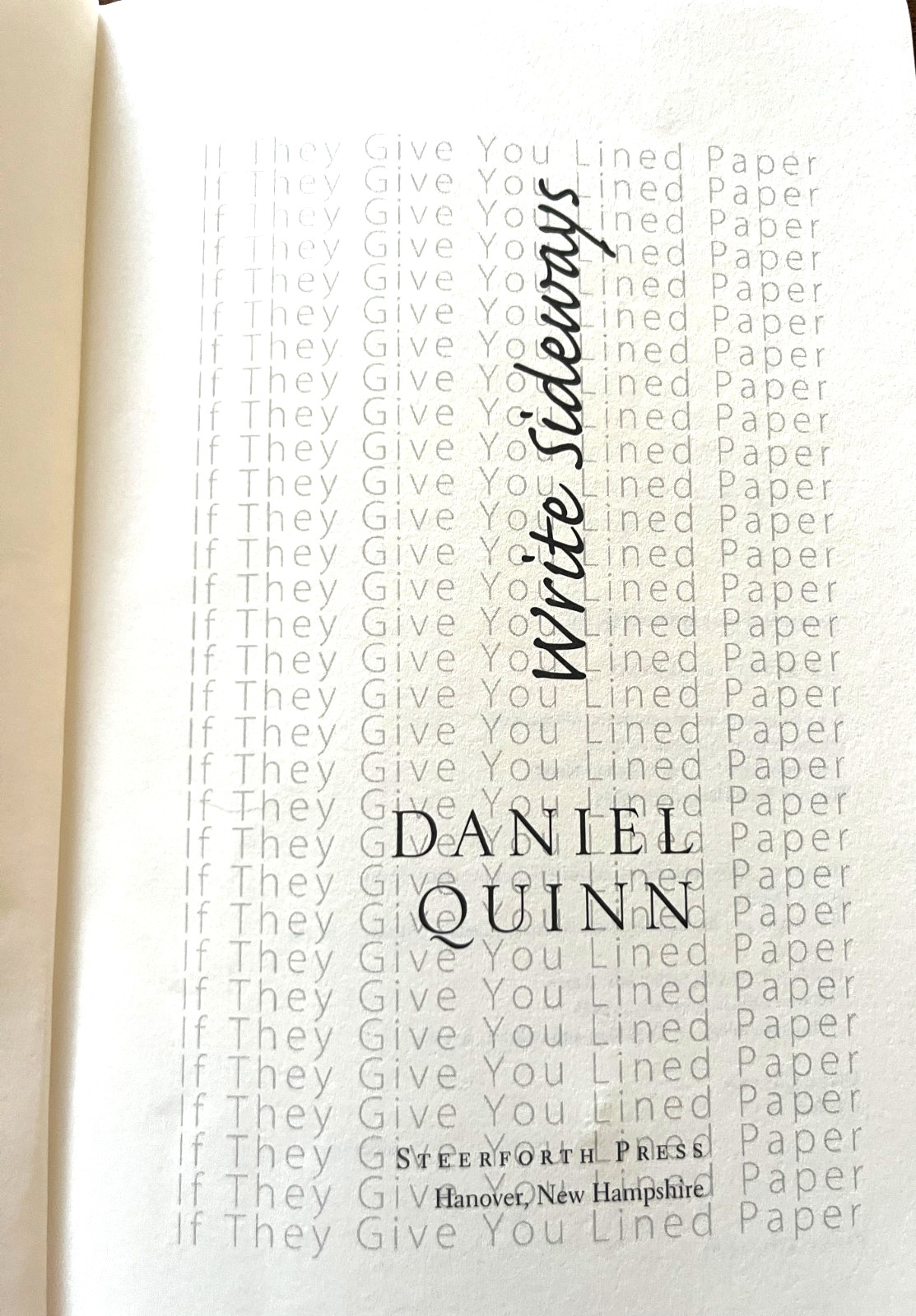 If They Give You Lined Paper, Write Sideways by Daniel Quinn (2007, Trade…