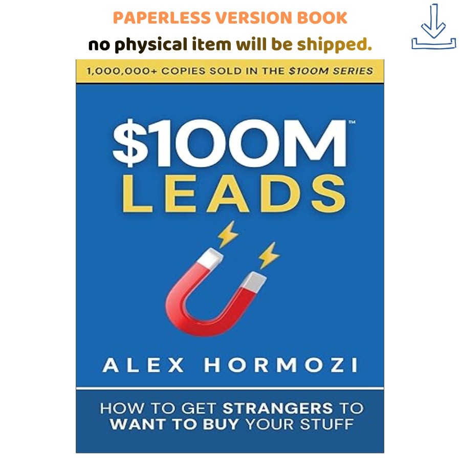 $100M Leads: How to Get Strangers To Want To Buy , Alex Hormozi 1905
