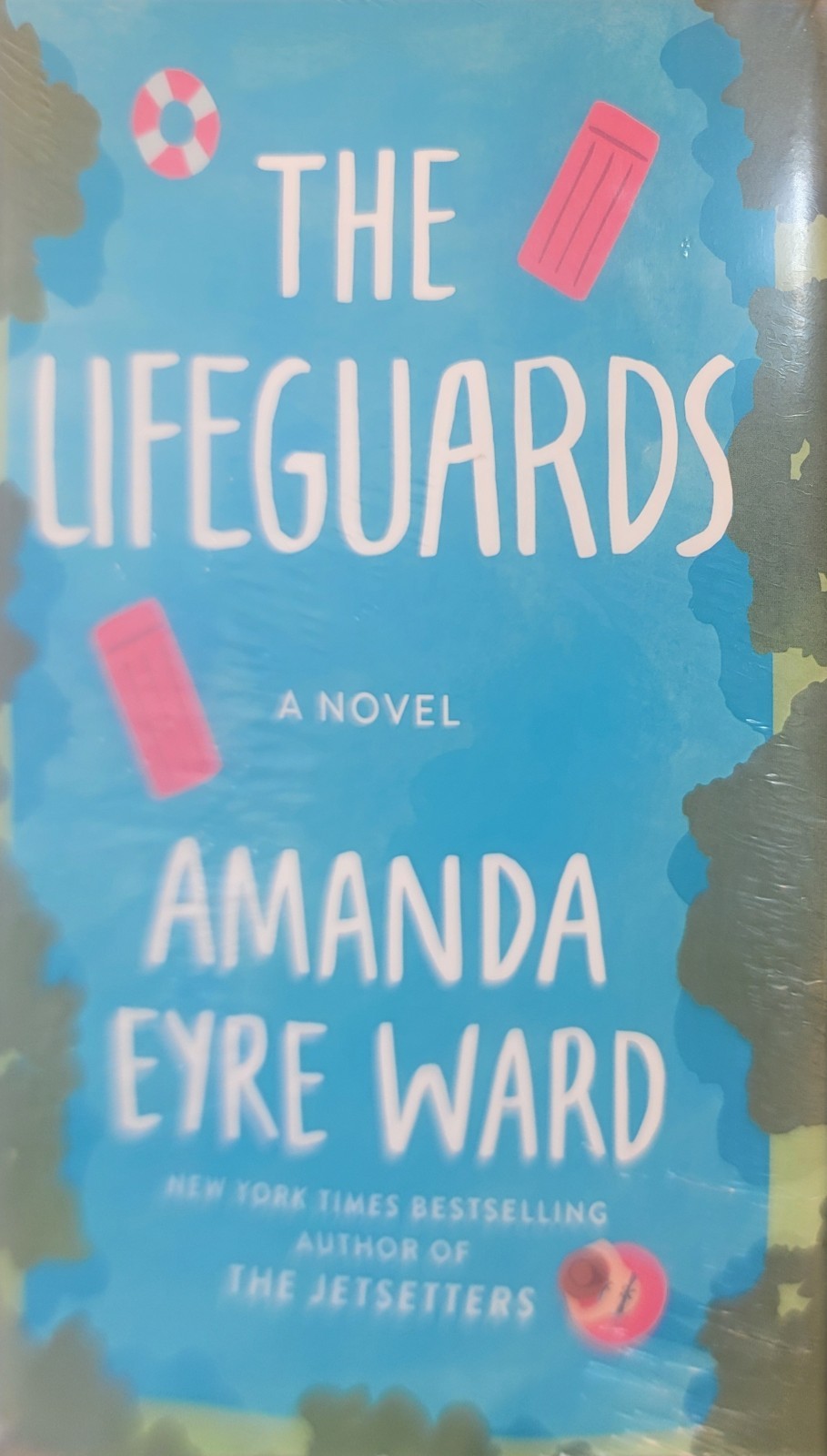 Lifeguards : A Novel by Amanda Eyre Ward (2022, Hardcover)