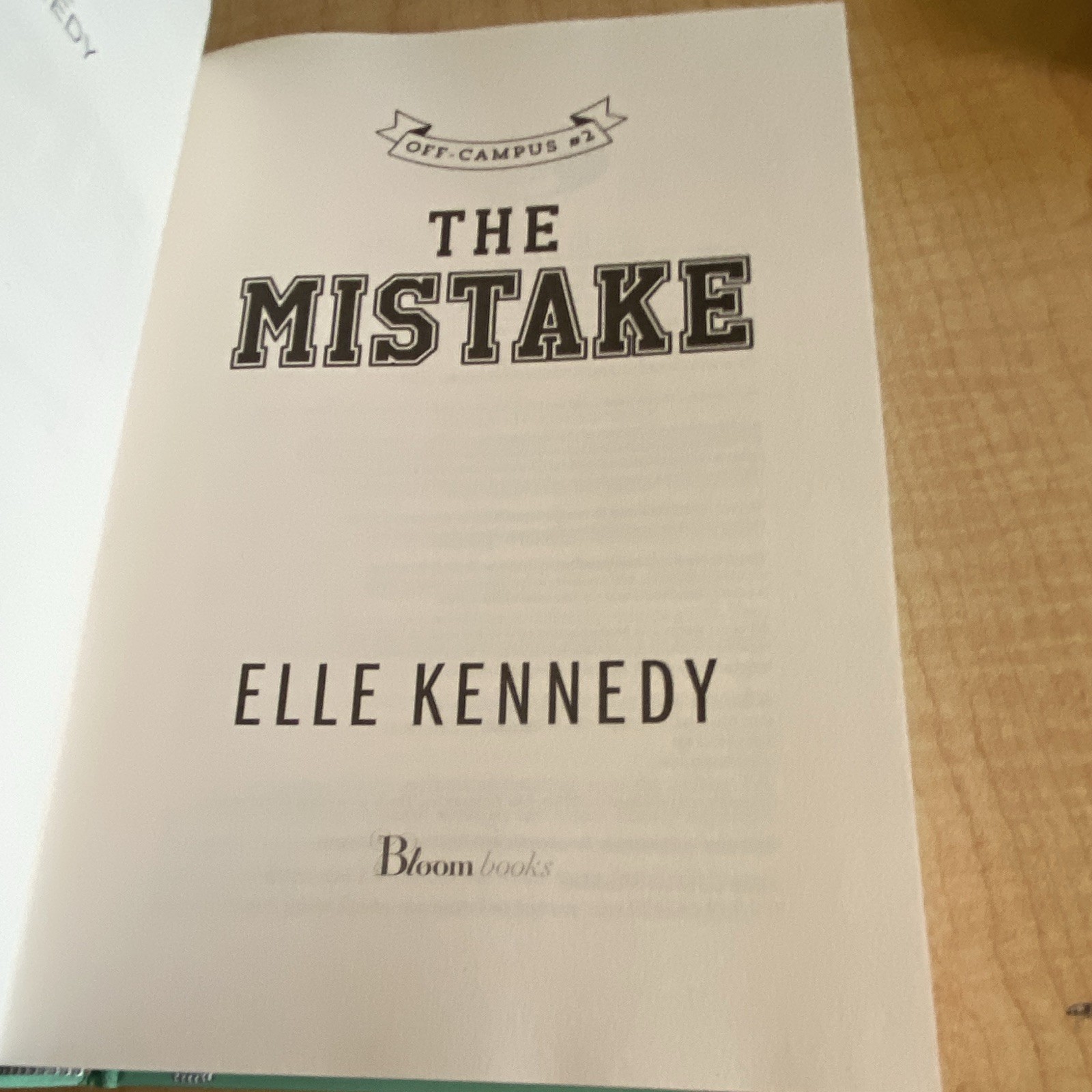 The Mistake (Off-Campus) by Elle Kennedy, Bloom Books, YA Romance Novel, HC