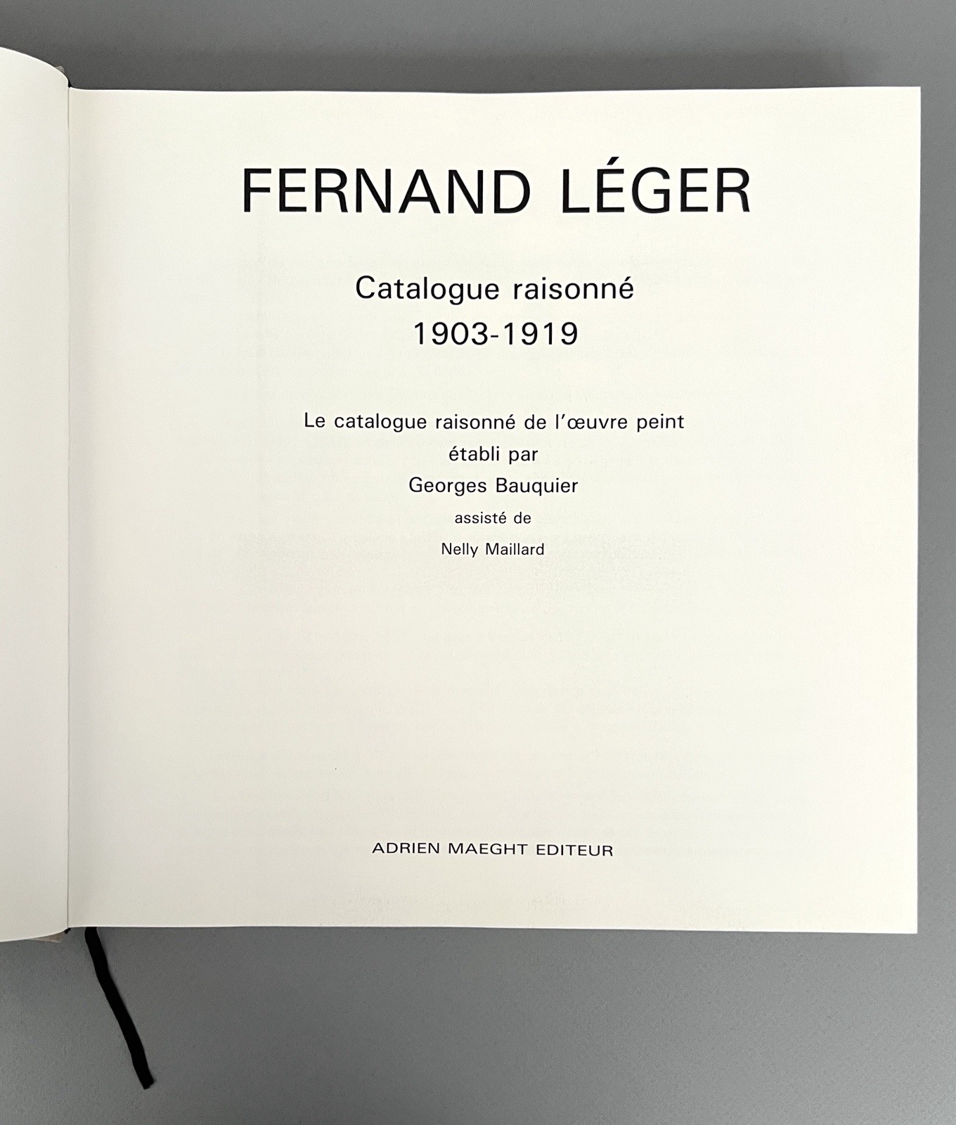 FERNAND LEGER Catalogue Raisonne 1903-1919 Georges Bauquier MAEGHT Ed. 1990 HCDJ