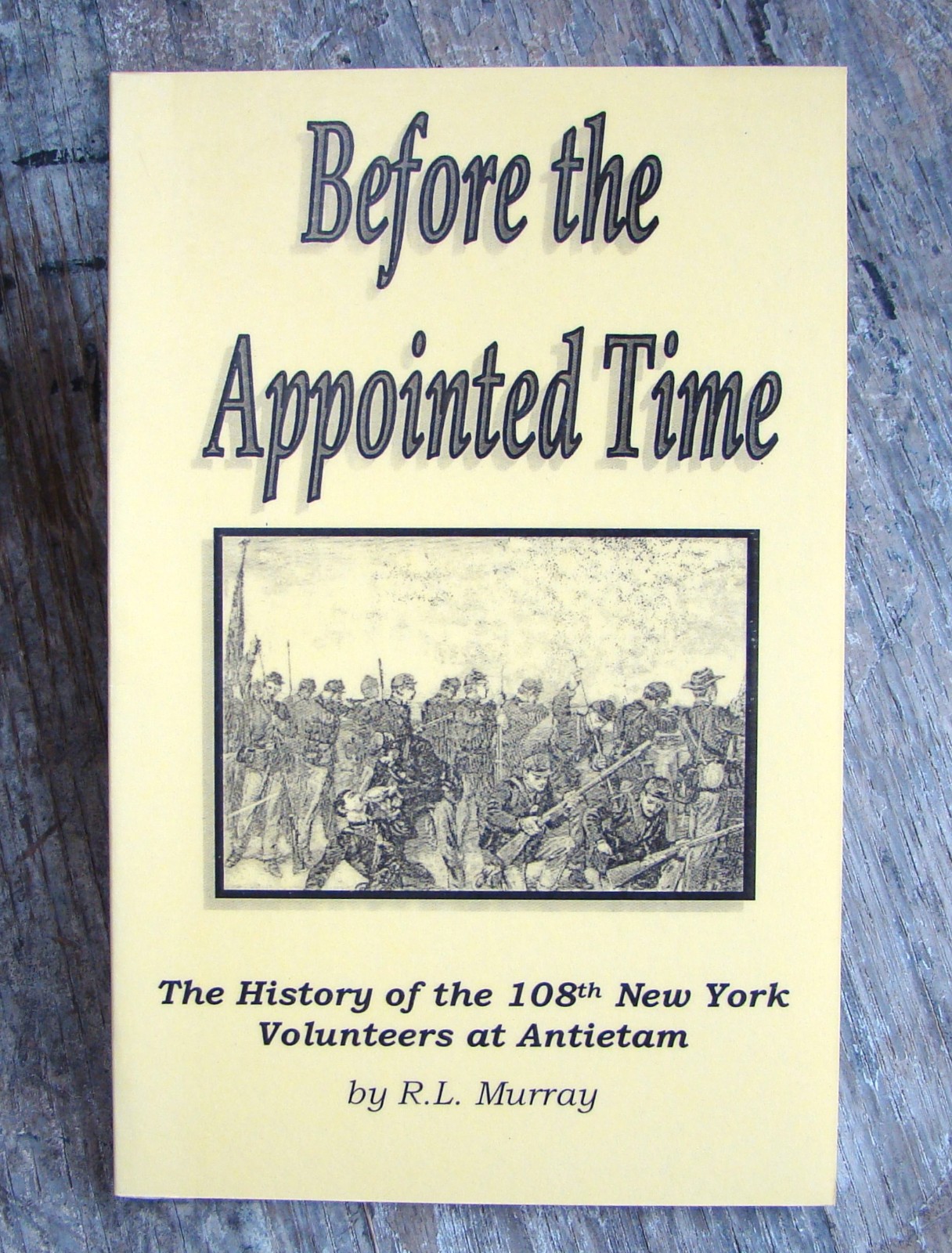 Before The Appointed Time ~2001 PB~ Murray SIGNED Antietam Civil War 108th NY