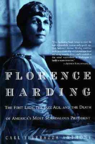 Florence Harding: The First Lady, The Jazz Age, And The Death Of America‘ – GOOD