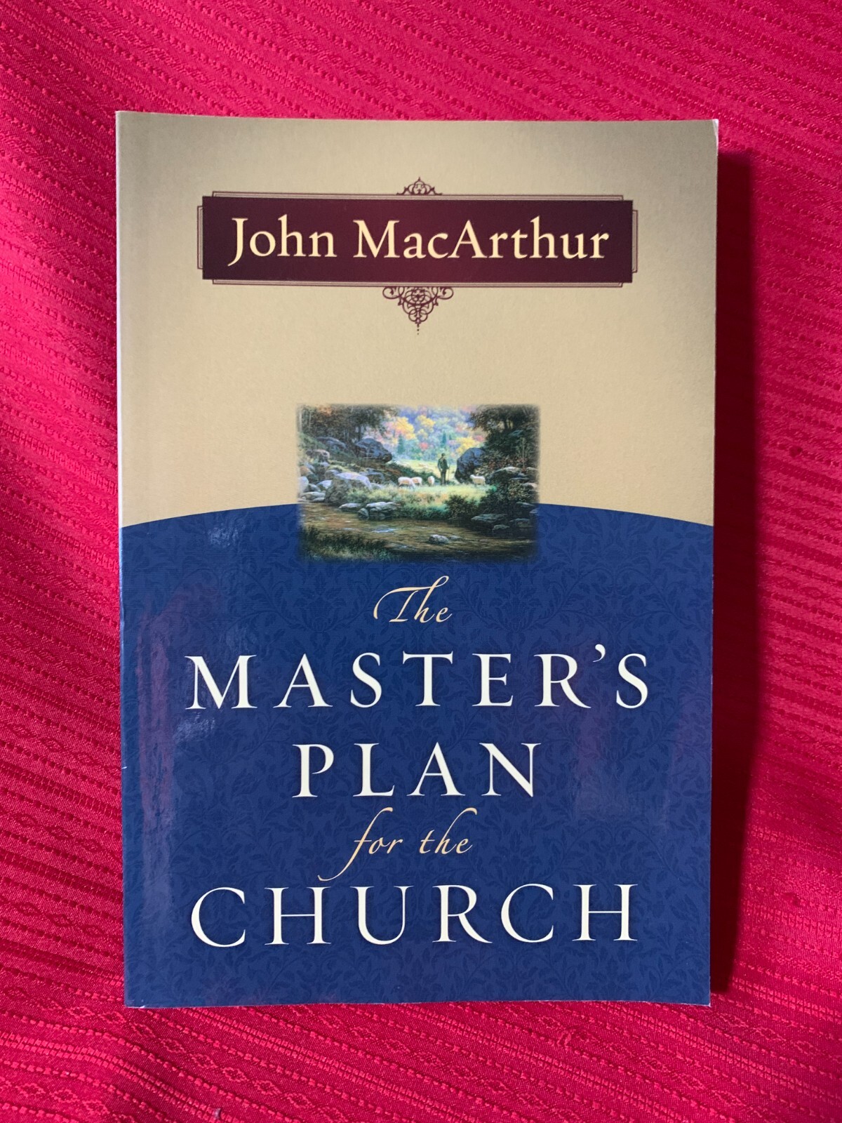The Master’s Plan for the Church by John MacArthur * New * Softbound
