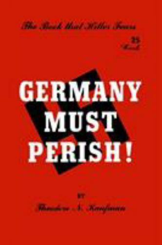 Germany Must Perish! by Theodore N. Kaufman (2018, Trade Paperback)