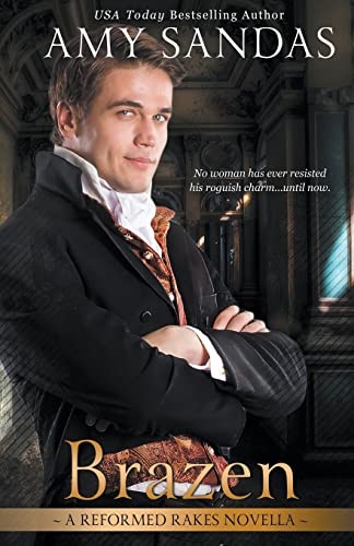 Brazen (Reformed Rakes Novella)