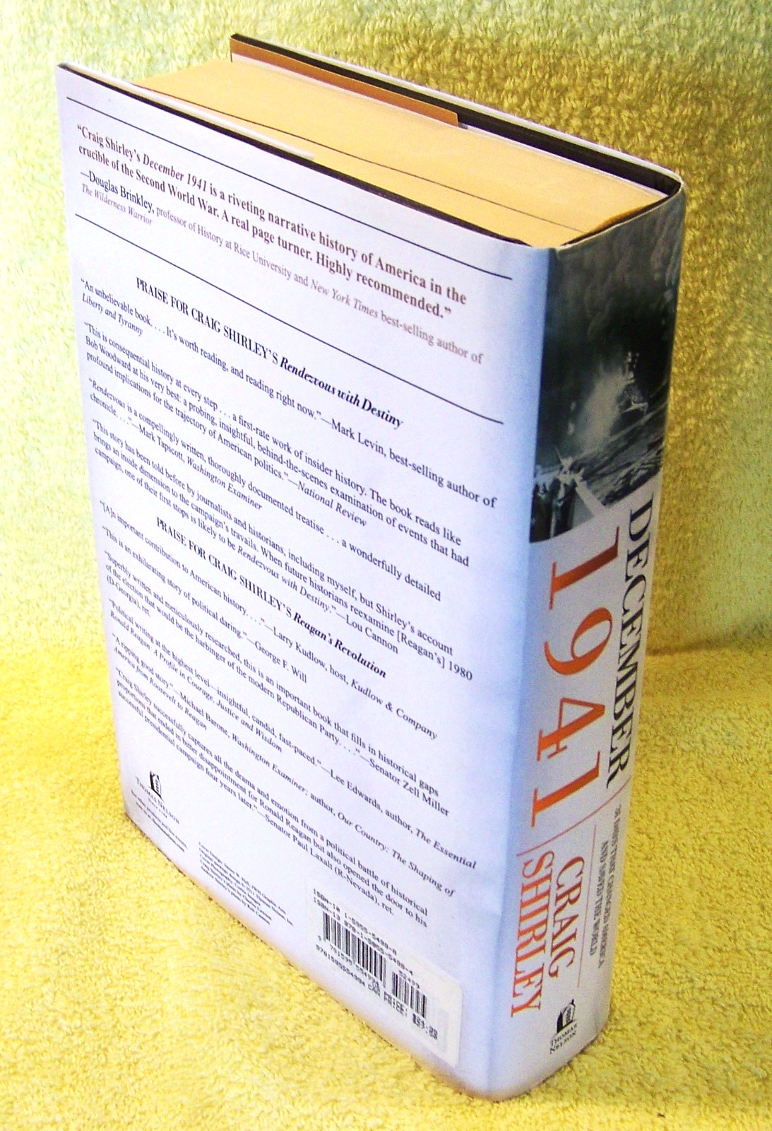 DECEMBER 1941: 31 DAYS THAT CHANGED AMERICA AND SAVED THE WORLD By Craig Shirley