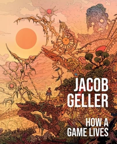 How a Game Lives by Jacob Geller: Used