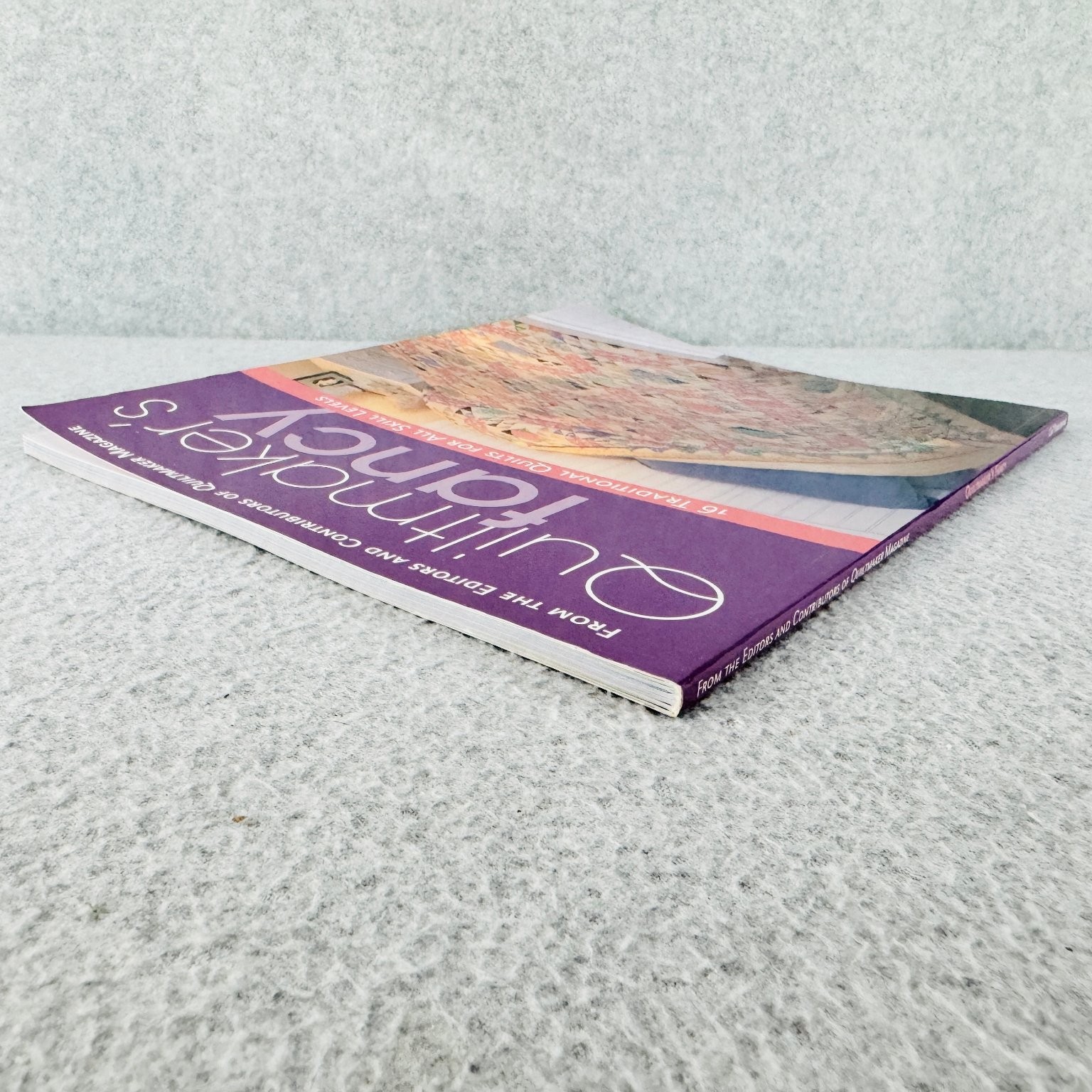 Quiltmaker’s Fancy 2007 1st Ed. 16 Traditional Quilts C&T Publishing Quilting