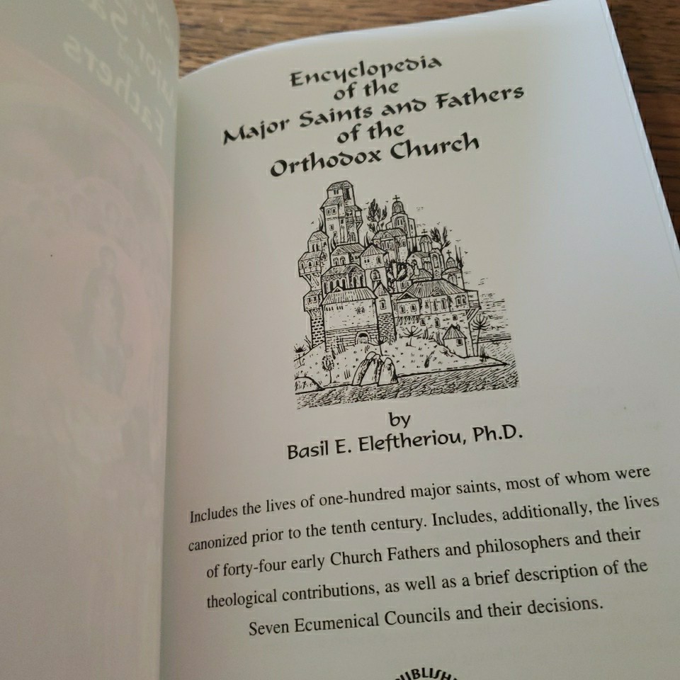 Encyclopedia of the Major Saints and Fathers of the Orthodox Church Vol. 1 & 2