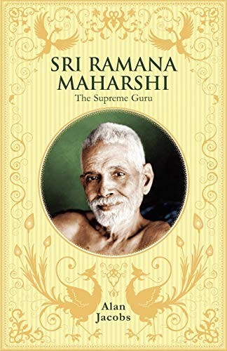SRI RAMANA MAHARSHI: THE SUPREME GURU By Alan Jacobs **BRAND NEW**