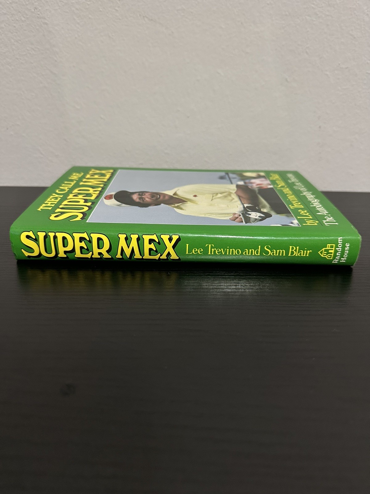 They Call Me Super Mex: The Autobiography of Lee Trevino Signed HC Rare