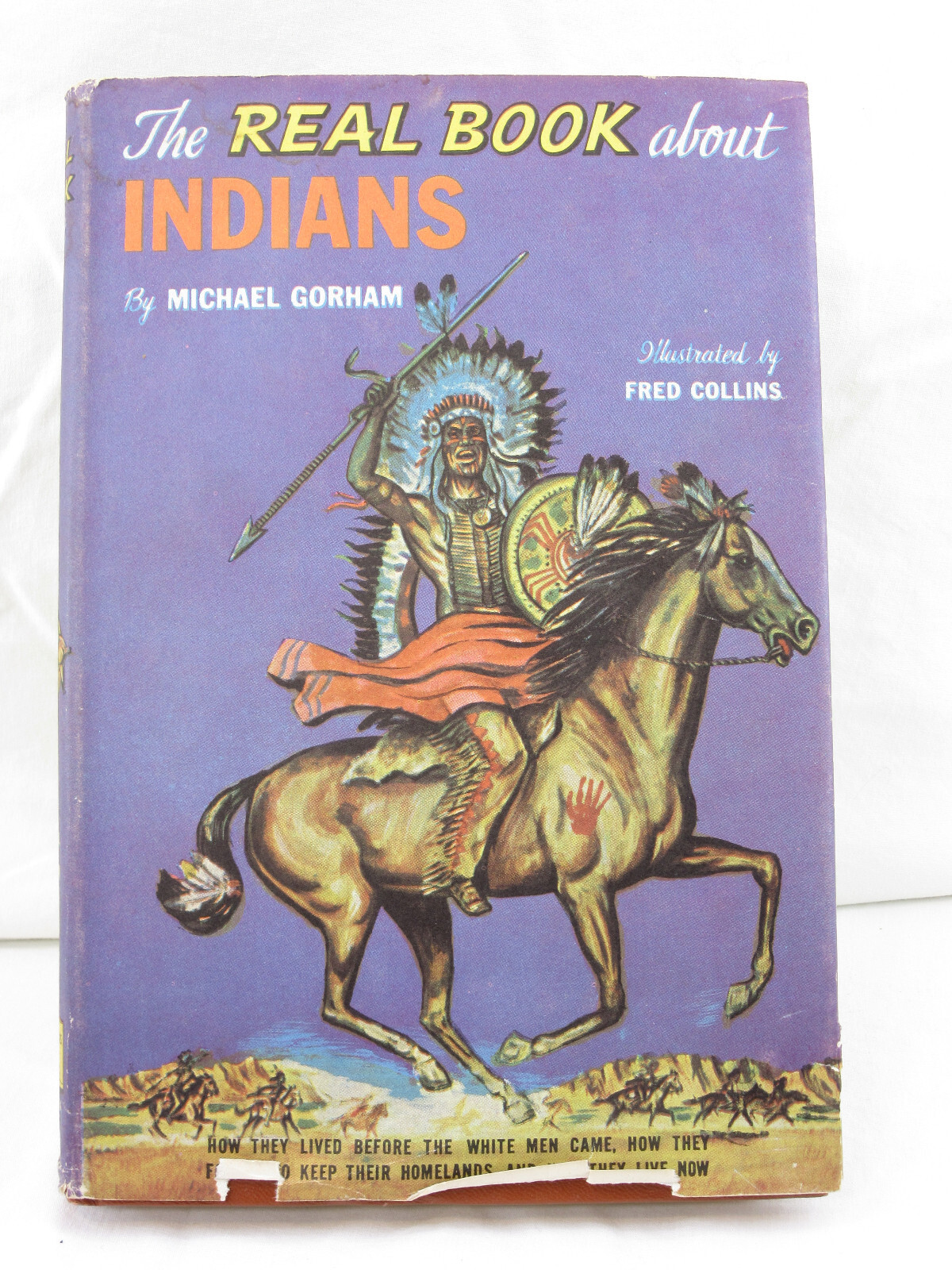 THE REAL BOOK ABOUT INDIANS * 1953 Michael Gorham * Vintage