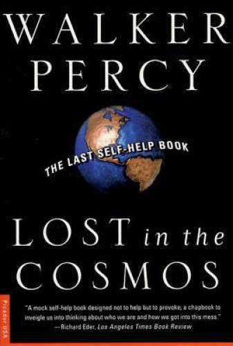 Lost in the Cosmos: The Last Self-Help Book – Paperback By Percy, Walker – GOOD