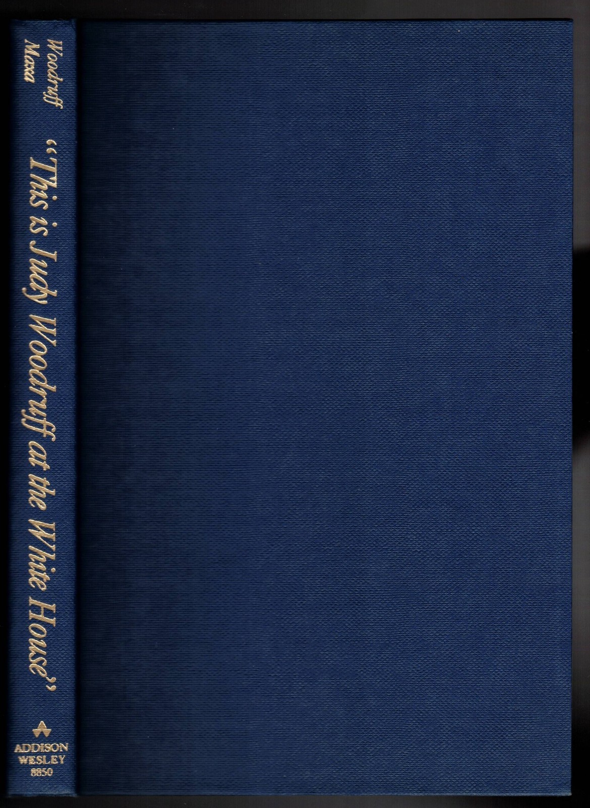 This Is Judy Woodruff At The White House by Judy Woodruff, 1982 1st Ed. VTG HC