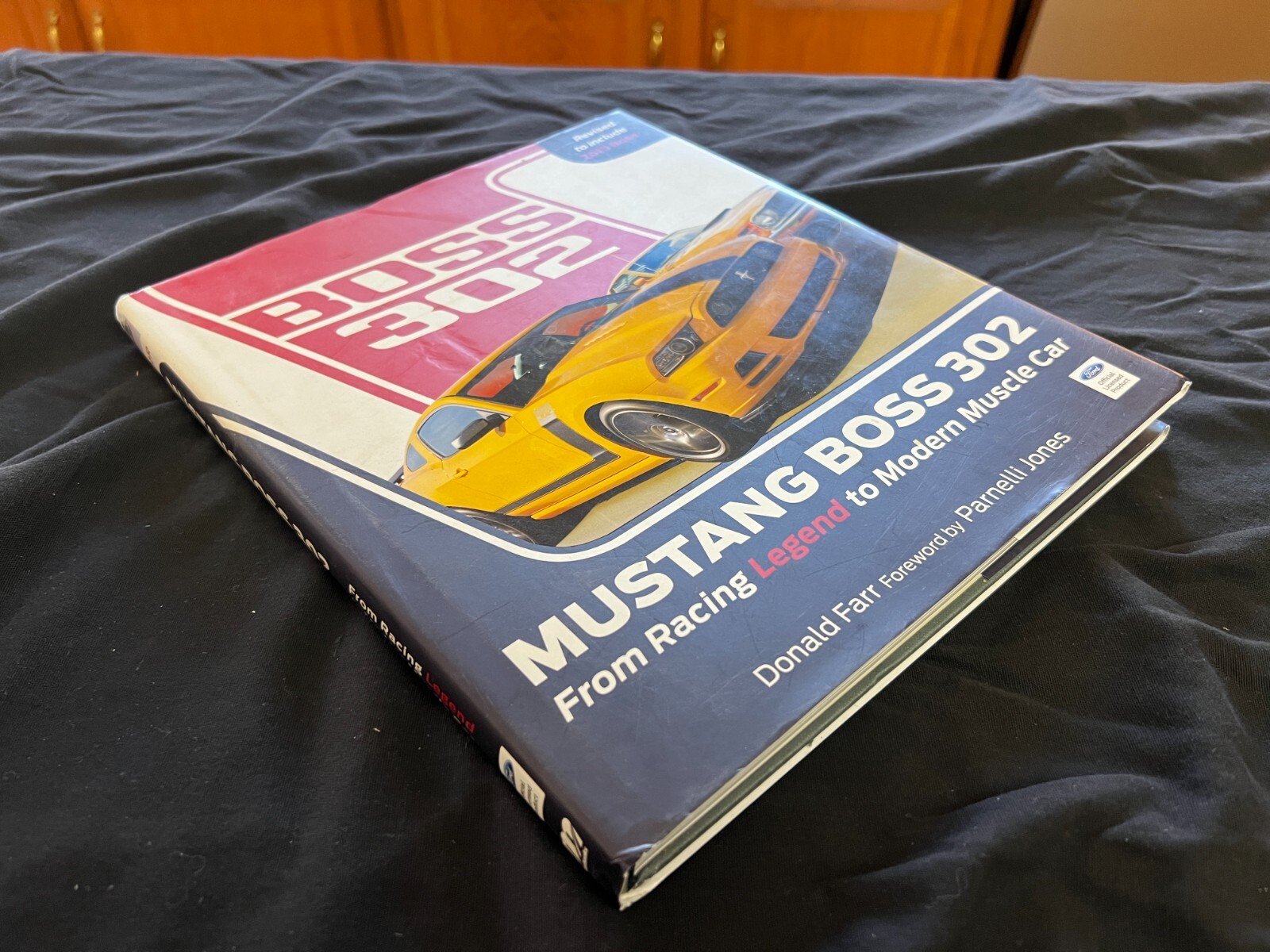 Mustang Boss 302: From Racing Legend to Modern Muscle Car Donald Farr Revised Ed