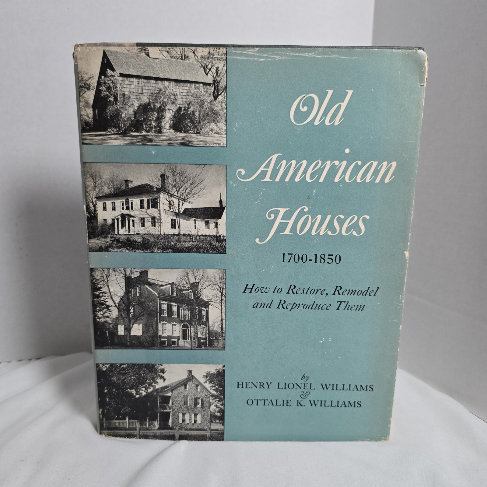 Old American Houses 1700-1850 Restore Remodel Reproduce Williams VTG HC DJ 1957