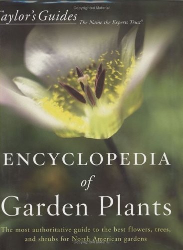 Taylor’s Encyclopedia of Garden Plants (Taylor’s Guides)